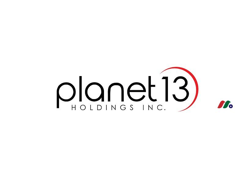 美国大麻概念股：Planet 13 Holdings Inc.(PLNH)